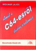 Molnár Lajos - Amit a C64-esről tudni érdemes...