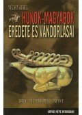 Vécsey Aurél - Hunok-magyarok eredete és vándorlásai