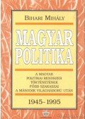 Bihari Mihály - Magyar politika 1945-1995