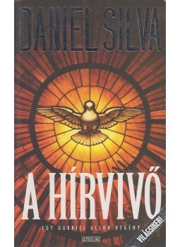 Daniel Silva - A hírvivő Daniel Silva - A hírvivő, Budapest 2008 antikvár könyv