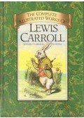 Lewis Carroll - The Complete Illustrated Works of Lewis Carroll