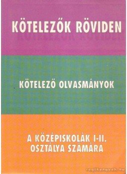 Vadai István - Kötelezők röviden 1. Vadai István - Kötelezők röviden 1., 0 antikvár könyv