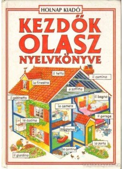 Iannaco, Giovanna, Lénárd Csilla, Helen Davies - Kezdők olasz nyelvkönyve Iannaco, Giovanna, Lénárd Csilla, Helen Davies - Kezdők olasz nyelvkönyve, Budapest 1994 antikvár könyv