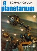 Schalk Gyula - A planetárium