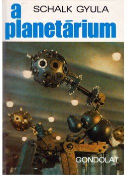 Schalk Gyula - A planetárium Schalk Gyula - A planetárium, Budapest 1975 antikvár könyv