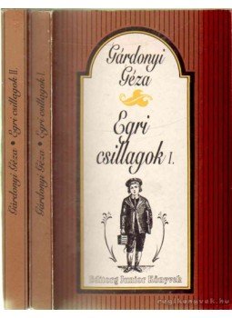 Gárdonyi Géza - Egri csillagok I-II. Gárdonyi Géza - Egri csillagok I-II., 0 antikvár könyv