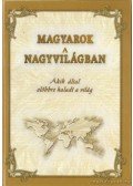 Dr. Tanka László (főszerk.) - Magyarok a nagyvilágban