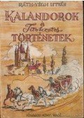Ráth-Végh István - Kalandorok és titokzatos történetek