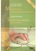 Laczkó Krisztina,Vályogos Győző,Fodor László dr. - Marketing és üzleti kommunikáció / Számítástechnikai ismeretek