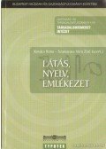 Szamarasz Vera Zoé (szerk.),Kovács Ilona - Látás, nyelv, emlékezet