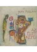 Follain, Jean - Az élet képei