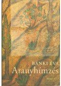 Bánki Éva - Aranyhímzés