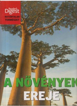 Ásmány Lilla, Albert Valéria (szerk.), Dibás Gabriella (szerk.) - A növények ereje Ásmány Lilla, Albert Valéria (szerk.), Dibás Gabriella (szerk.) - A növények ereje, 2011 antikvár könyv
