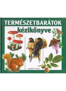 Albert Valéria (szerk.) - Természetbarátok kézikönyve Albert Valéria (szerk.) - Természetbarátok kézikönyve, Budapest 2011 antikvár könyv