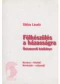 Siklós László - Fölkészülés a házasságra
