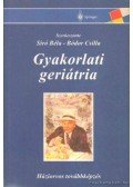 Siró Béla,Bódor Csilla - Gyakorlati geriátria