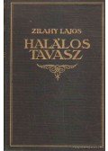 Zilahy Lajos - Halálos tavasz
