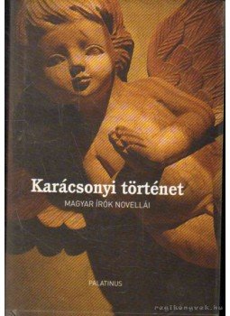 Háy János - Karácsonyi történet Háy János - Karácsonyi történet, Budapest 2009 antikvár könyv
