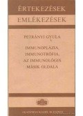 Petrányi Gyula - Immunoplázia, immunotrófia, az immunológia másik oldala