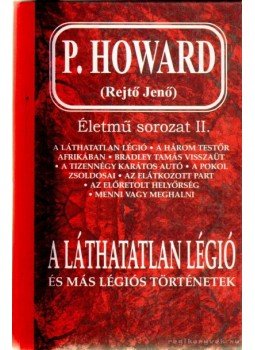 Rejtő Jenő - P. Howard (Rejtő Jenő) életmű sorozat I-III. Rejtő Jenő - P. Howard (Rejtő Jenő) életmű sorozat I-III., Budapest 1995 antikvár könyv