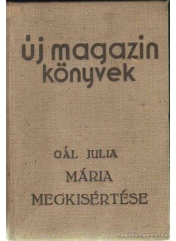 Gál Judit - Mária megkisértése Gál Judit - Mária megkisértése, Budapest 0 antikvár könyv