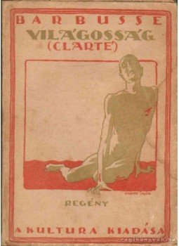 Barbusse, Henri - Világosság Barbusse, Henri - Világosság, Budapest 1920 antikvár könyv