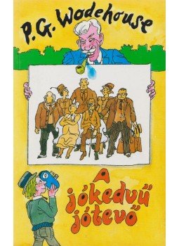 P. G. Wodehouse - A jókedvű jótevő P. G. Wodehouse - A jókedvű jótevő, Budapest 1998 antikvár könyv