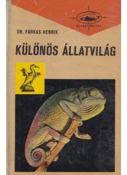 Dr. Farkas Henrik - Különös állatvilág Dr. Farkas Henrik - Különös állatvilág, Budapest 1967 antikvár könyv