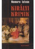 Nemere István - Királyi krimik