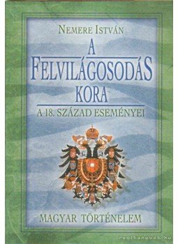 Nemere István - A felvilágosodás kora Nemere István - A felvilágosodás kora, 2004 antikvár könyv