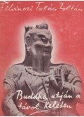 Felvinczi Takács Zoltán - Buddha útján a távol keleten I-II.
