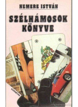 Nemere István - Szélhámosok könyve Nemere István - Szélhámosok könyve, Budapest 1993 antikvár könyv