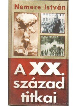 Nemere István - A XX. század titkai Nemere István - A XX. század titkai, 0 antikvár könyv