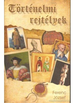 Nemere István - Történelmi rejtélyek Nemere István - Történelmi rejtélyek, 2008 antikvár könyv
