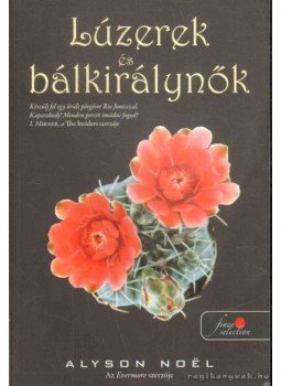 Alyson Noël - Lúzerek és bálkirálynők Alyson Noël - Lúzerek és bálkirálynők, 2010 antikvár könyv