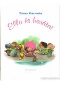 Timo Parvela - Ella és barátai