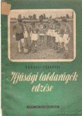 Bukovi Márton,Csaknády J. Jenő - Ifjúsági labdarúgók edzése