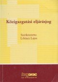 Lőrincz Lajos - Közigazgatási eljárásjog