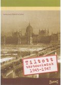 Horváth János - Tiltott történelmünk 1945-1947