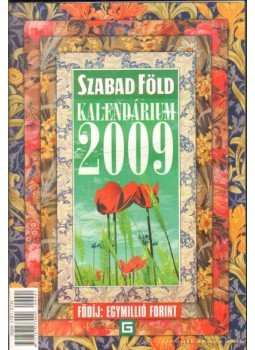 Dulai Sándor - Szabad Föld kalendárium 2009 Dulai Sándor - Szabad Föld kalendárium 2009, Budapest 2008 antikvár könyv