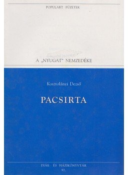 Kosztolányi Dezső - Pacsirta Kosztolányi Dezső - Pacsirta, Budapest 1995 antikvár könyv