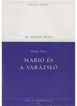 Thomas Mann - Mario és a varázsló Thomas Mann - Mario és a varázsló, Budapest 1995 antikvár könyv