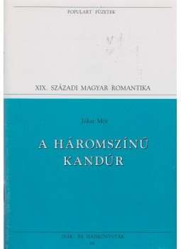 Jókai Mór - A háromszínű kandúr Jókai Mór - A háromszínű kandúr, 1995 antikvár könyv