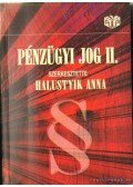 Halustyik Anna (szerk.) - Pénzügyi jog II.