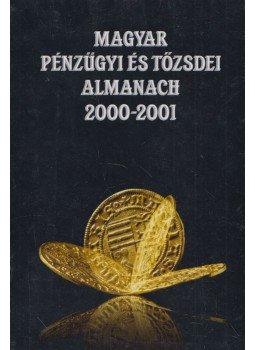 Kerekes György - Magyar pénzügyi és tőzsdei almanach 2000-2001 I-III. Kerekes György - Magyar pénzügyi és tőzsdei almanach 2000-2001 I-III., 2001 antikvár könyv