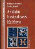 Farkas Szilveszter,Szabó József - A vállalati kockázatkezelés kézikönyve