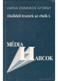 Varga Domokos György - Elsőkből lesznek az elsők I-II. (dedikált)