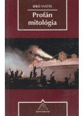 Bíró Yvette - Profán mitológia