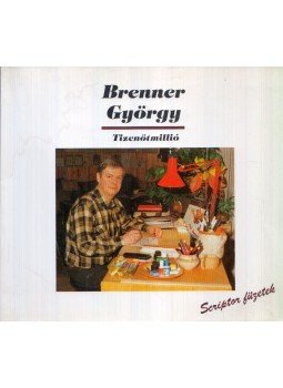 Brenner György - Tizenötmillió Brenner György - Tizenötmillió, Budapest 1993 antikvár könyv