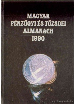 Kerekes György - Magyar pénzügyi és tőzsdei almanach 1990,  1990 antikvár könyv